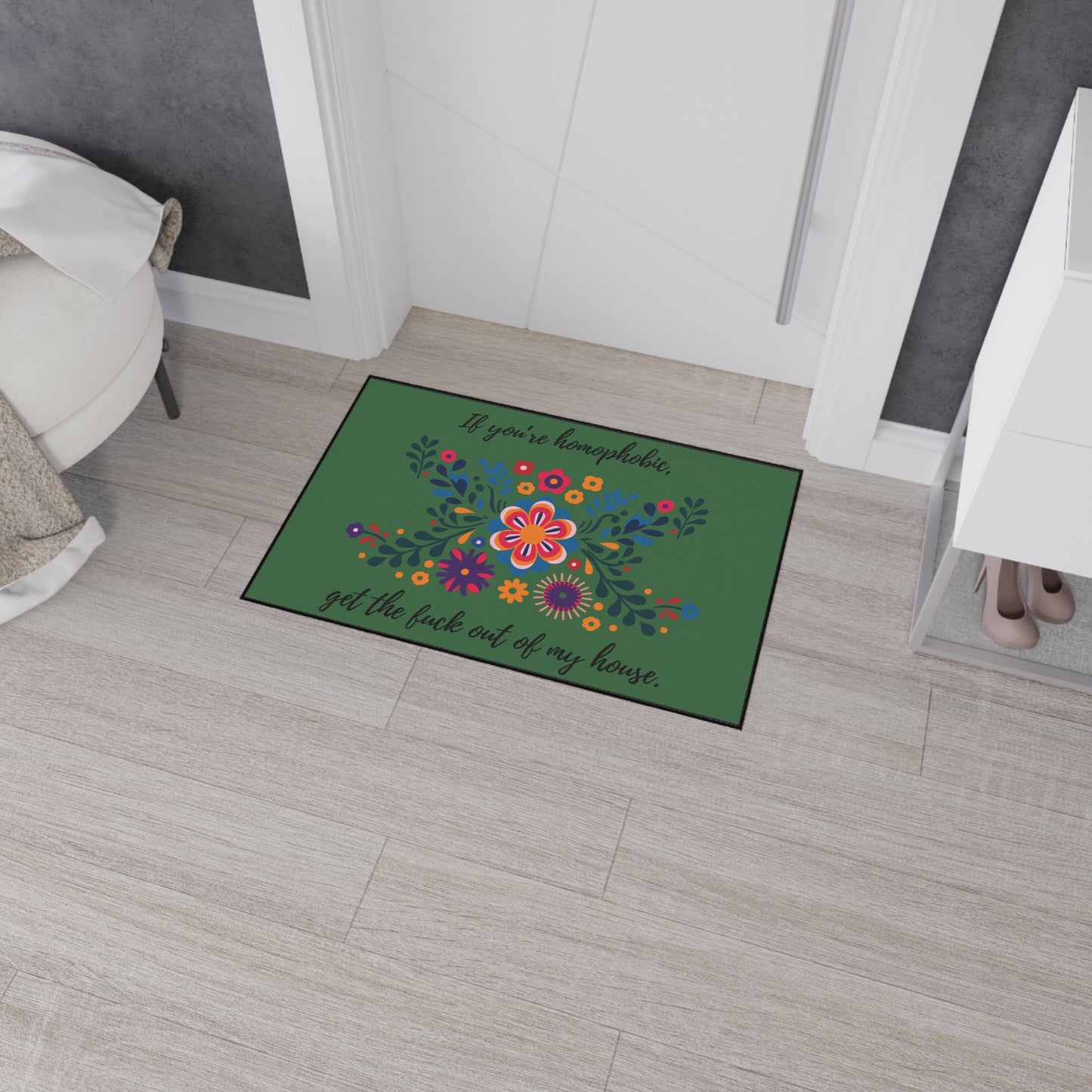 Floral Floor Mat. "If you're homophobic, GTFO of my house." Heavy Duty Floor Mat