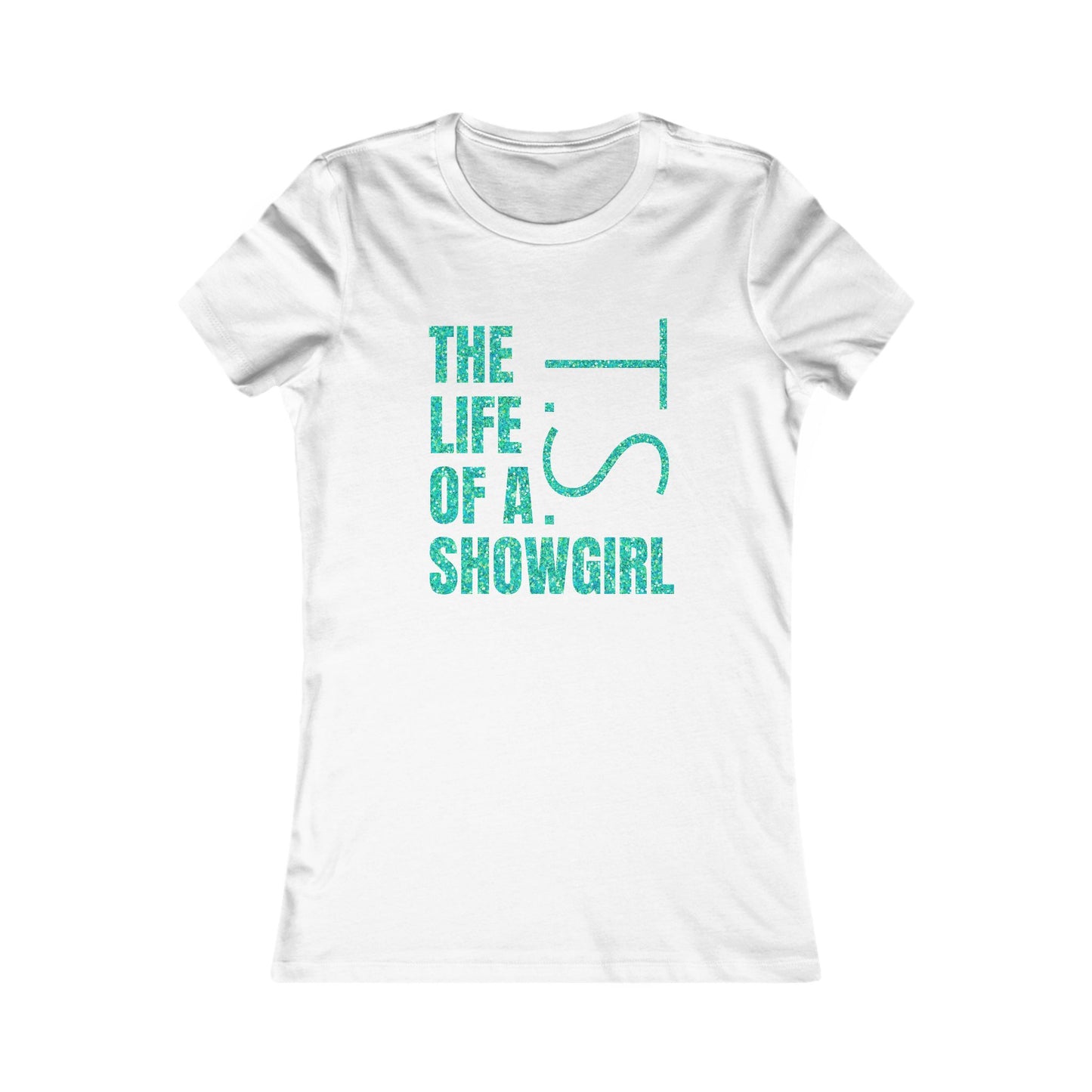 Fitted Tee - CANCELLED Showgirl Design