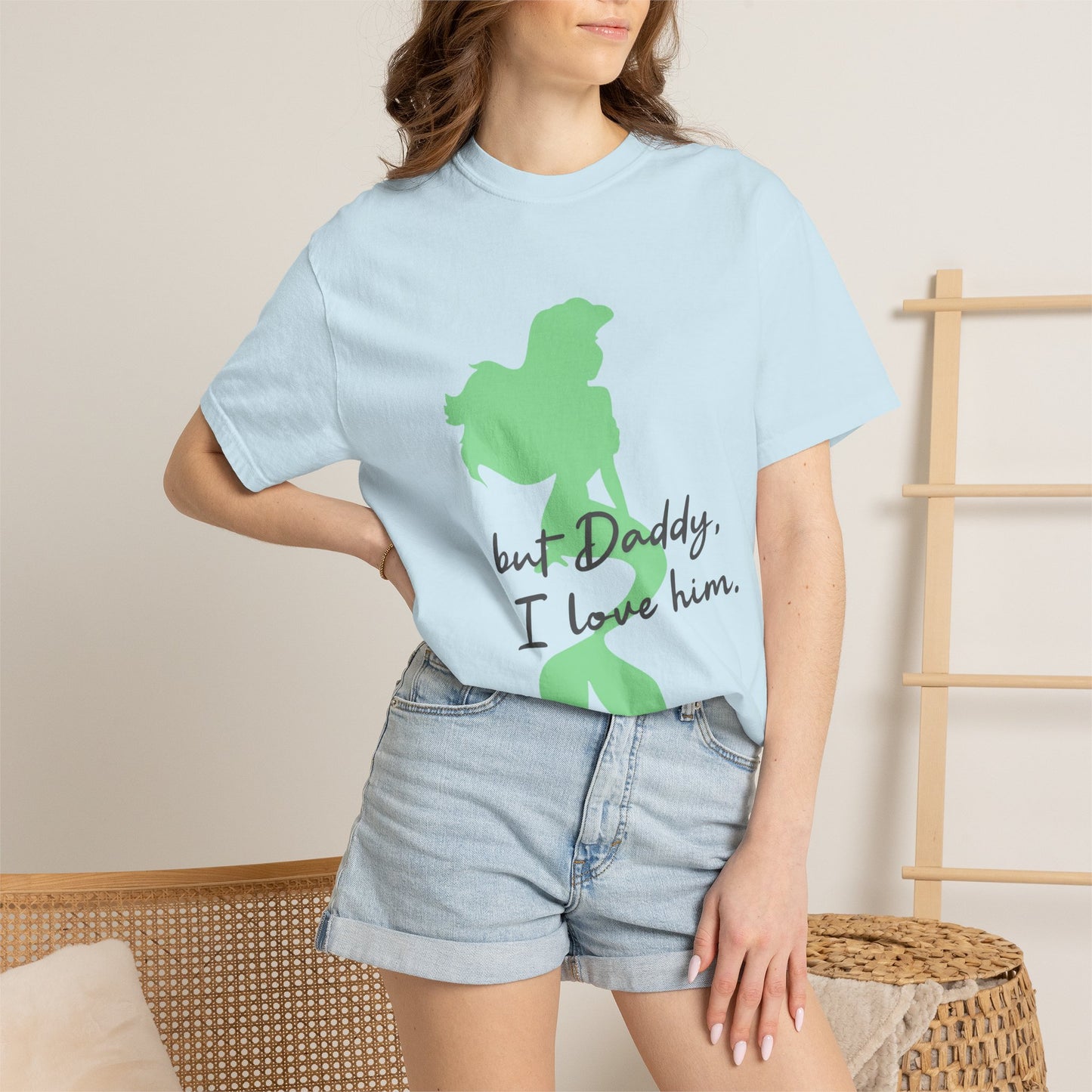 But Daddy I love him T-shirt