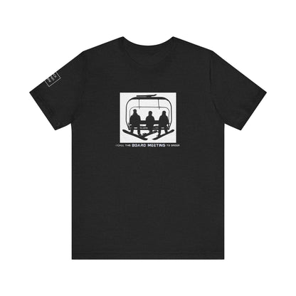 Board Meeting Snowboarder Tee