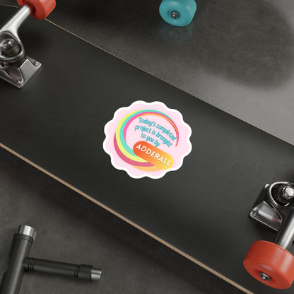 Brought to you by ADHD Die-Cut Sticker