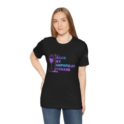 Back by Unpopular Demand — Chemo Edition Tee