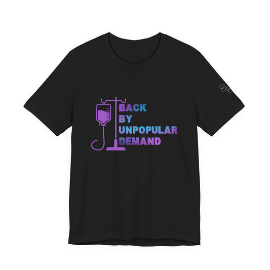 Back by Unpopular Demand — Chemo Edition Tee
