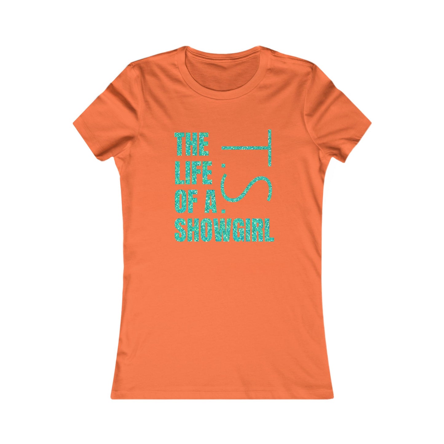 Fitted Tee - CANCELLED Showgirl Design
