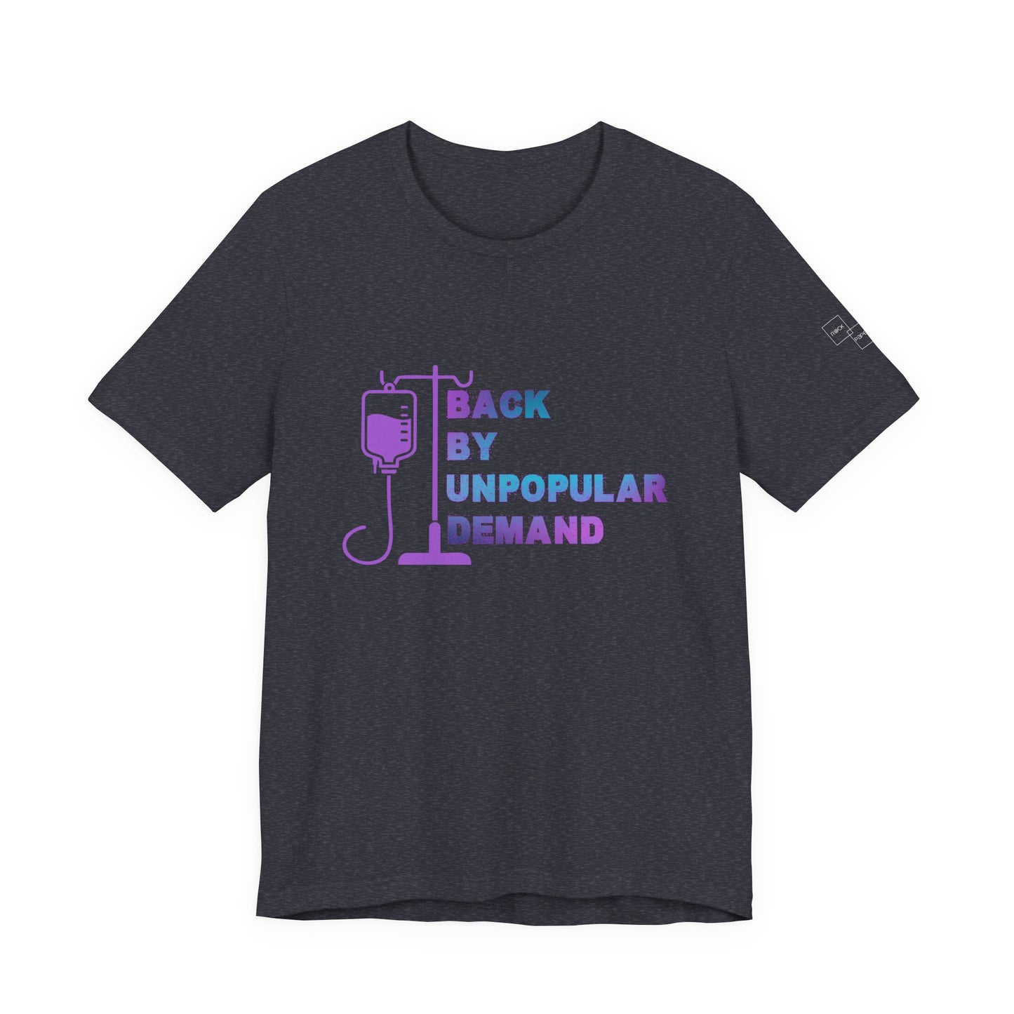 Back by Unpopular Demand — Chemo Edition Tee