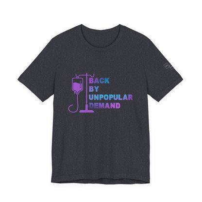 Back by Unpopular Demand — Chemo Edition Tee