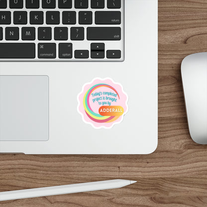 Brought to you by ADHD Die-Cut Sticker