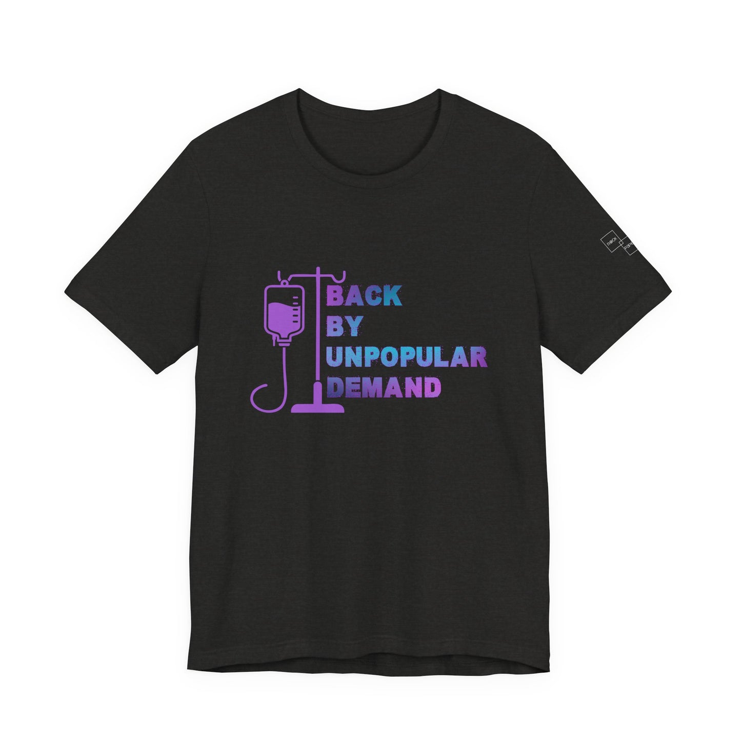 Back by Unpopular Demand — Chemo Edition Tee