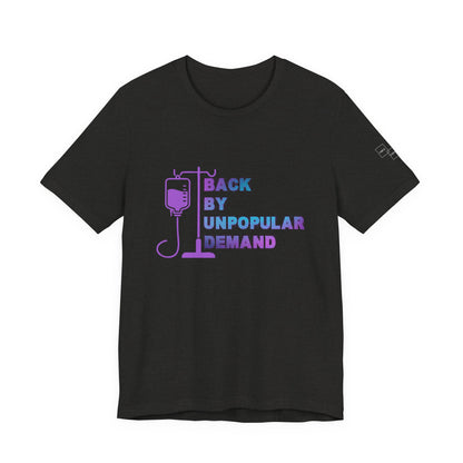 Back by Unpopular Demand — Chemo Edition Tee